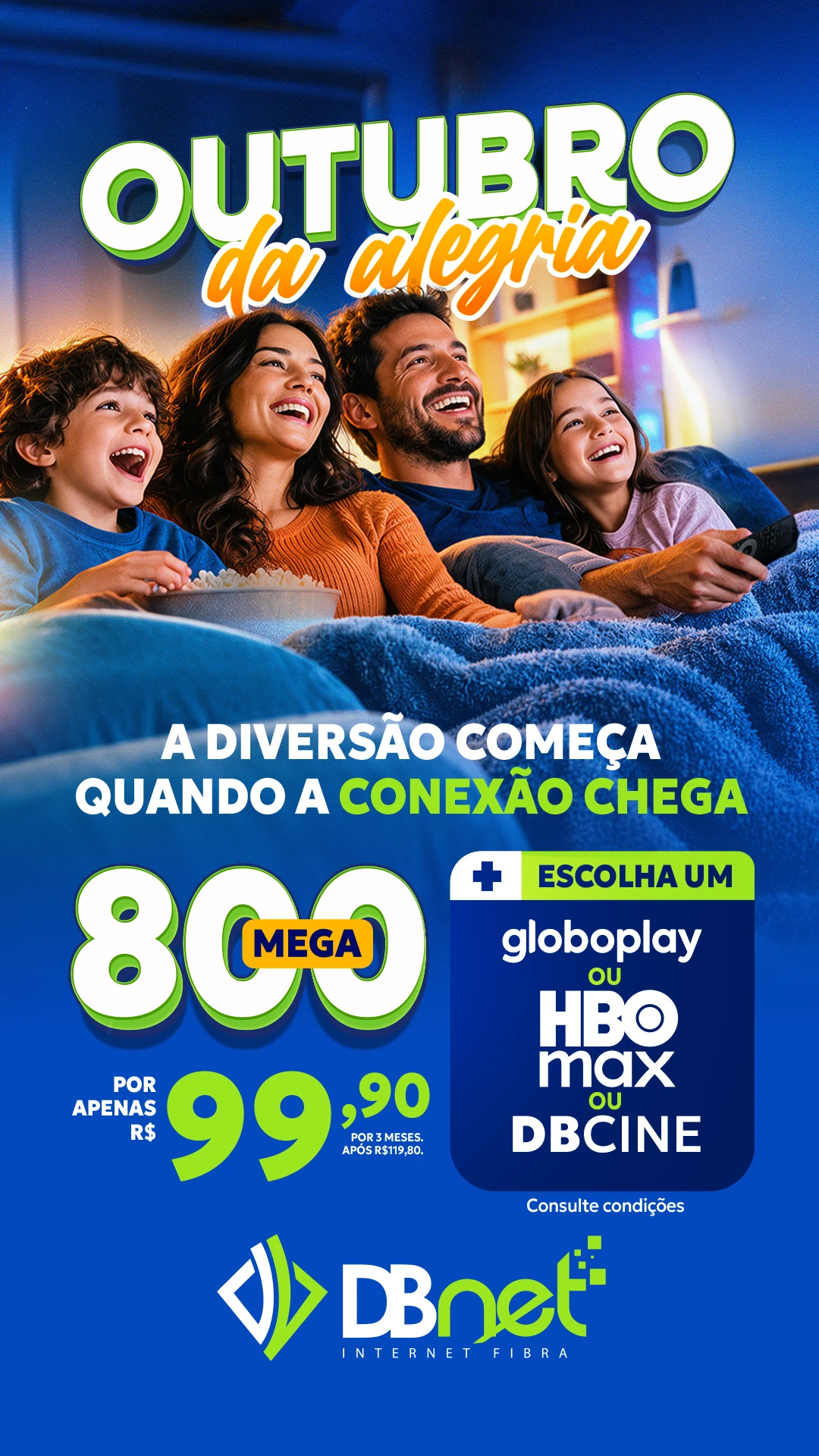 Outubro da alegria - 800 Mega por R$ 99,90